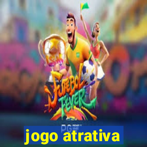 jogo atrativa