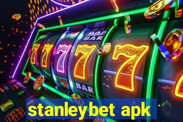 stanleybet apk