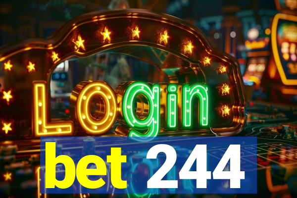 bet 244