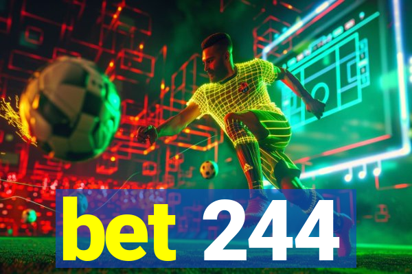 bet 244