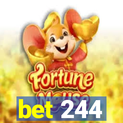 bet 244