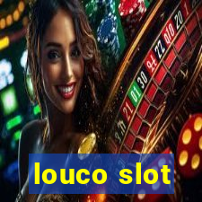 louco slot