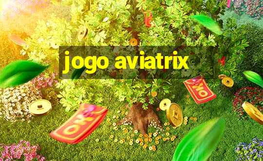 jogo aviatrix