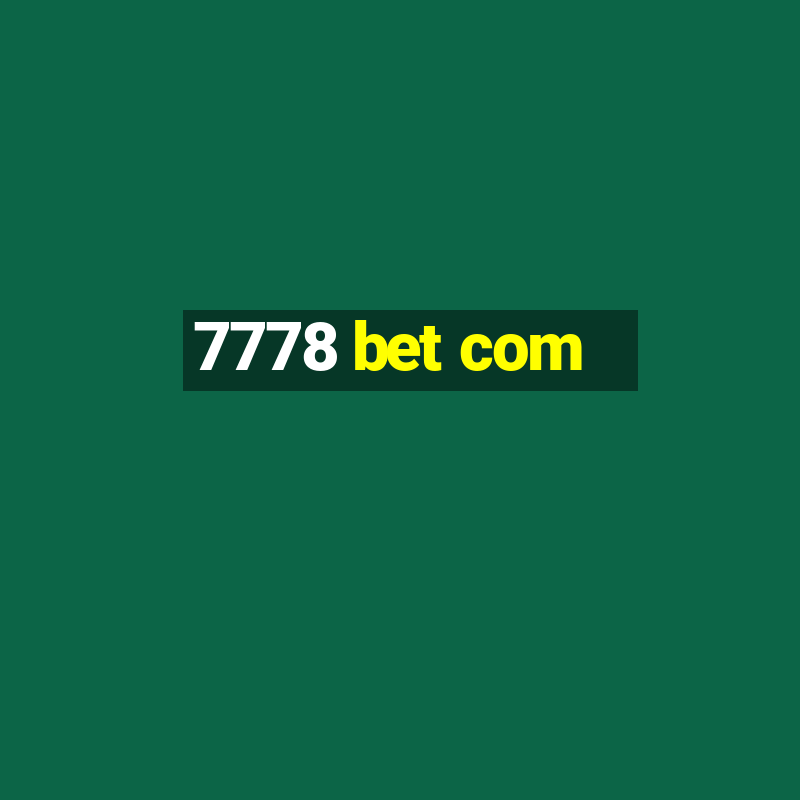 7778 bet com