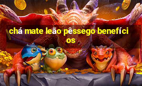 chá mate leão pêssego benefícios