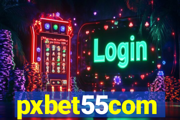 pxbet55com