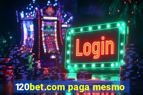 120bet.com paga mesmo