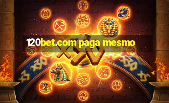 120bet.com paga mesmo