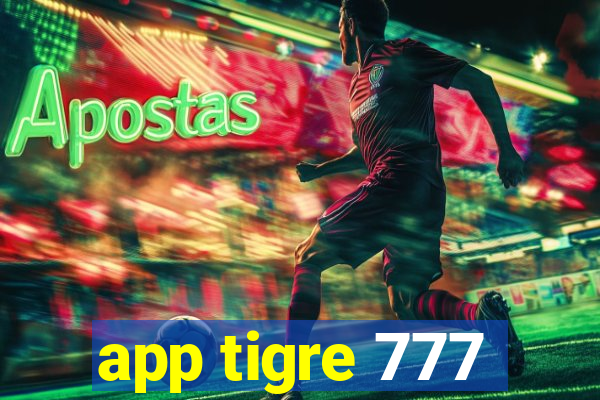 app tigre 777