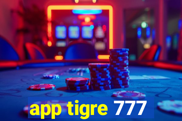 app tigre 777