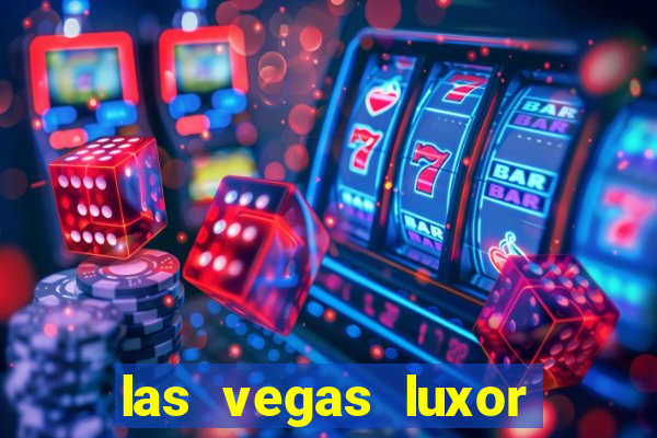 las vegas luxor hotel casino