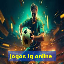 jogos ig online