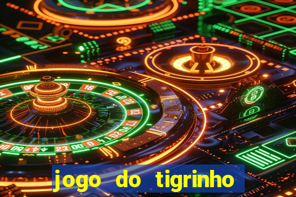 jogo do tigrinho deposito minimo 1 real