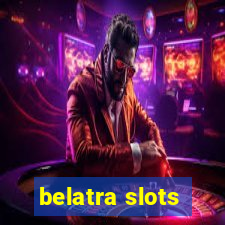 belatra slots