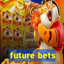 future bets