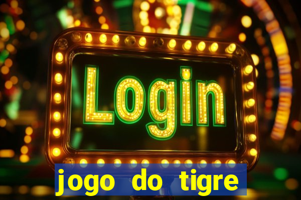 jogo do tigre ganhar dinheiro mesmo