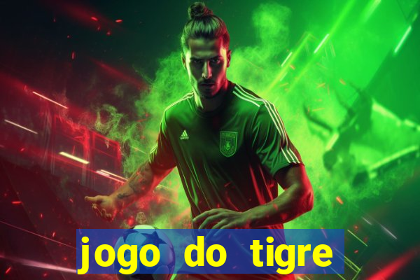 jogo do tigre ganhar dinheiro mesmo