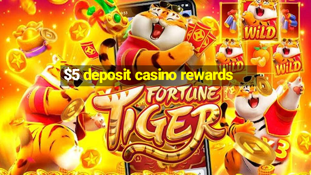 $5 deposit casino rewards