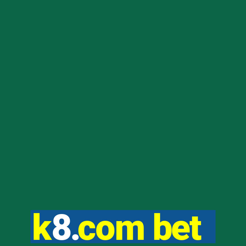 k8.com bet