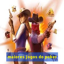 maiores jogos do poker