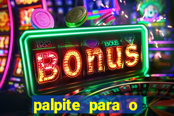 palpite para o jogo de hoje brasileir?o