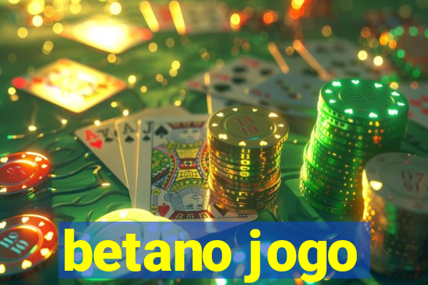 betano jogo