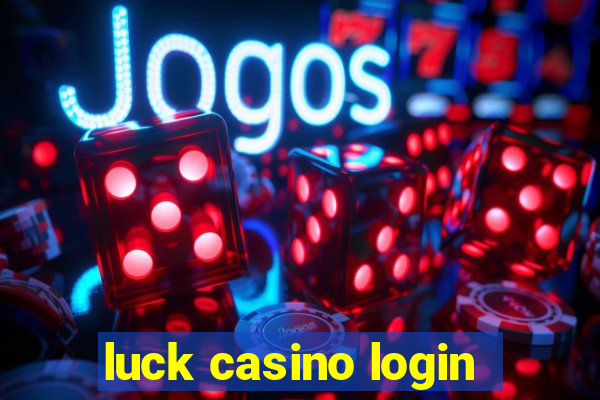 luck casino login