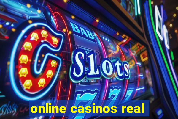 online casinos real