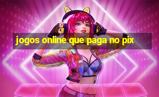 jogos online que paga no pix