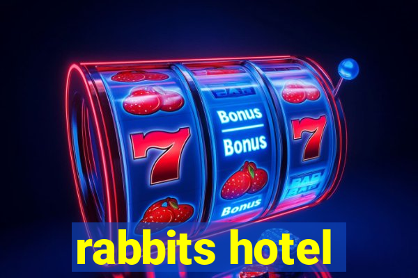 rabbits hotel