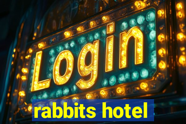 rabbits hotel