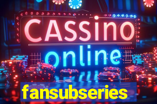 fansubseries