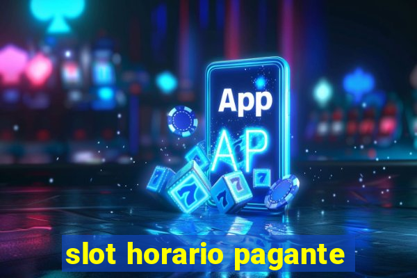 slot horario pagante