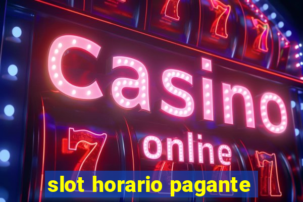 slot horario pagante