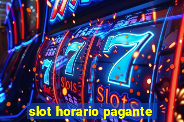 slot horario pagante