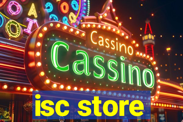 isc store