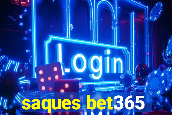 saques bet365