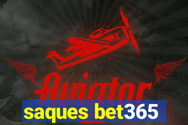 saques bet365