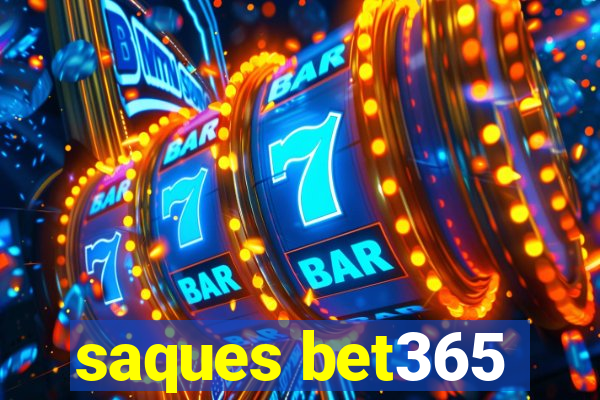 saques bet365