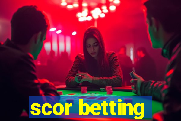 scor betting