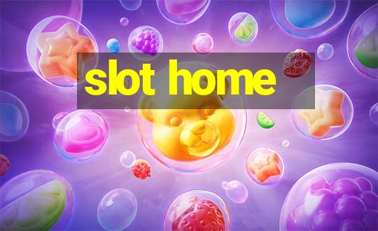 slot home