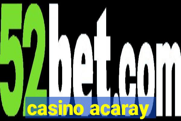 casino acaray