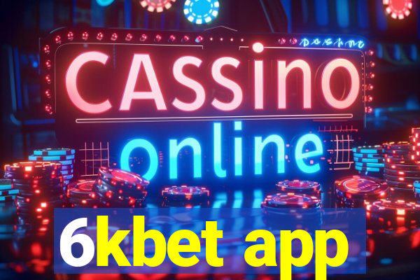 6kbet app