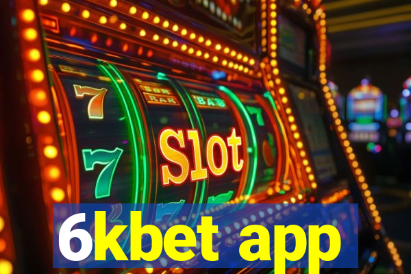 6kbet app