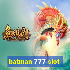 batman 777 slot