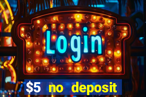 $5 no deposit mobile casino