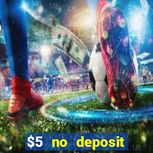 $5 no deposit mobile casino