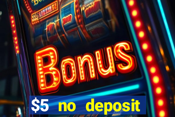 $5 no deposit mobile casino