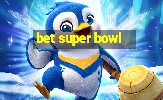 bet super bowl