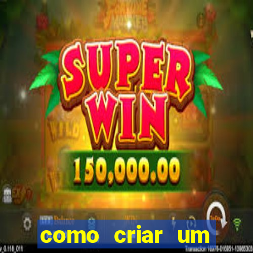 como criar um casino online